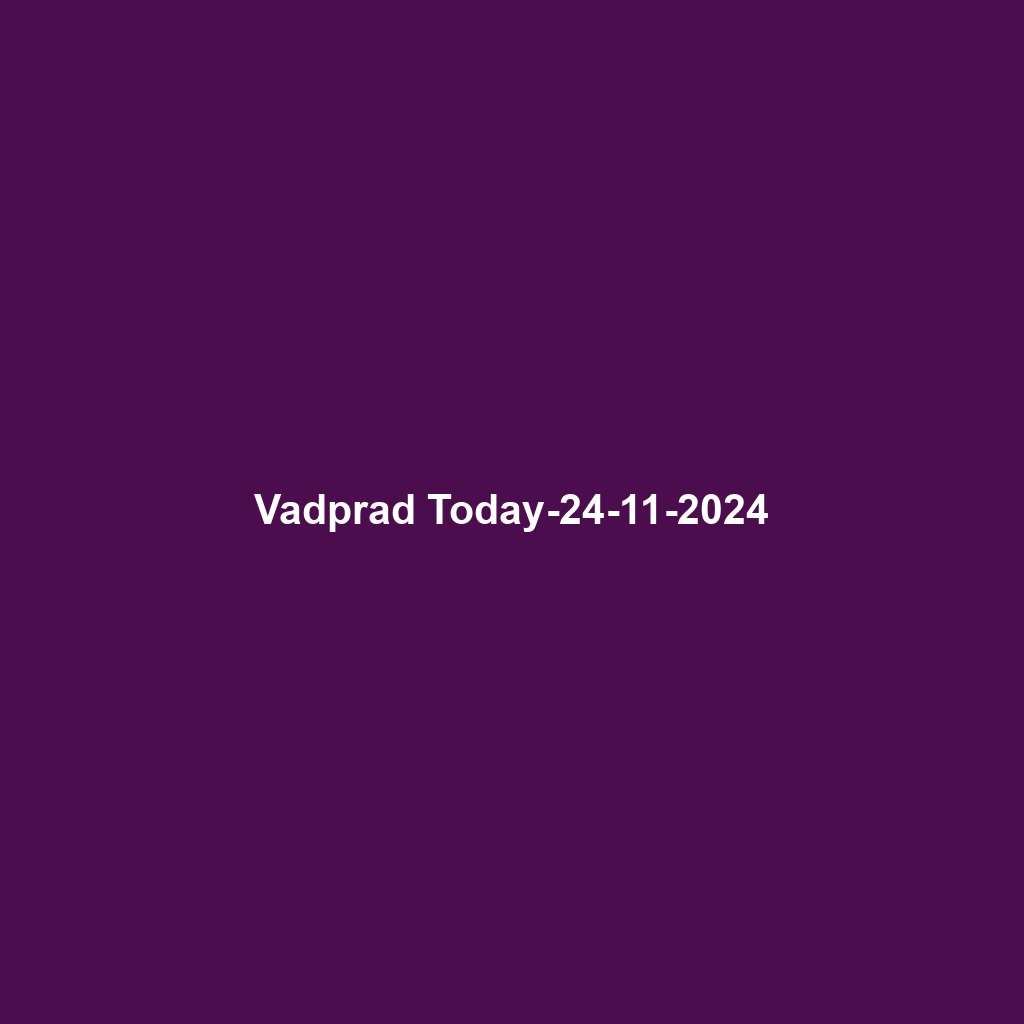 Vadprad Today-24-11-2024