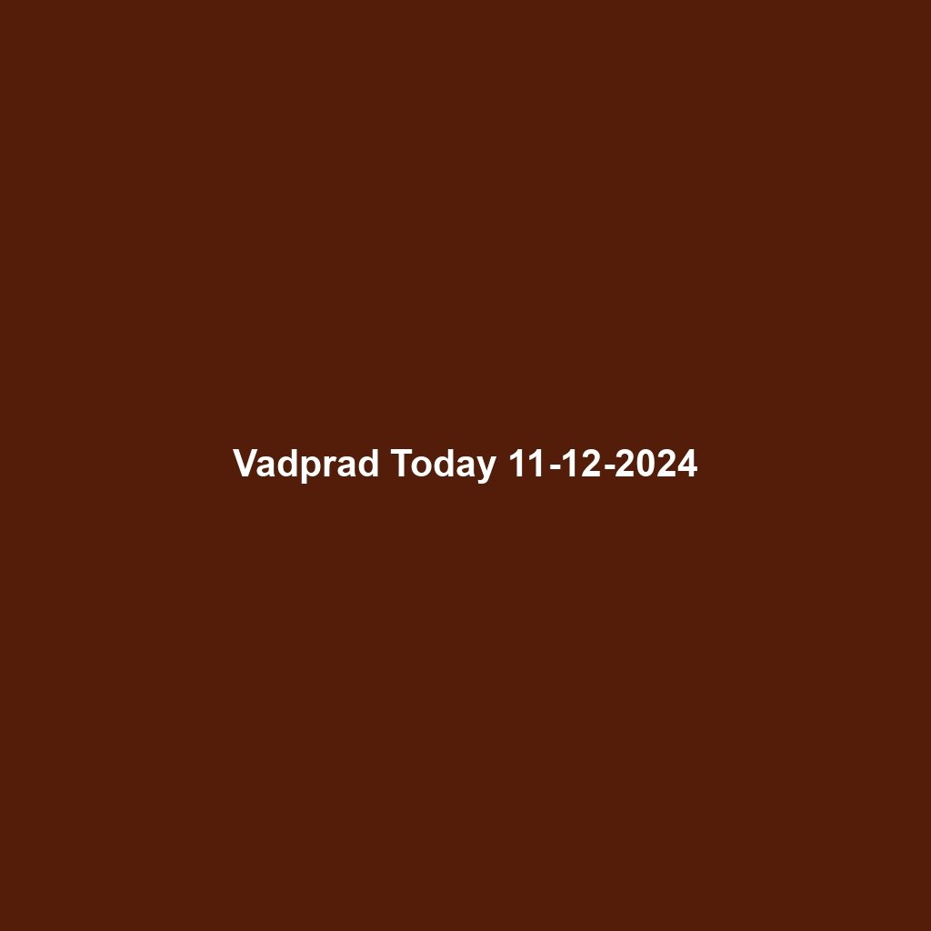 Vadprad Today 11-12-2024