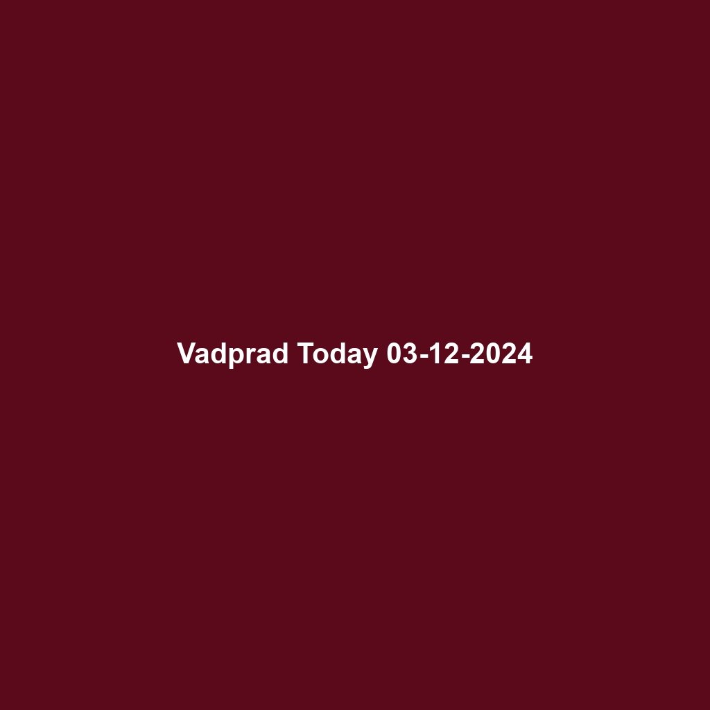Vadprad Today 03-12-2024