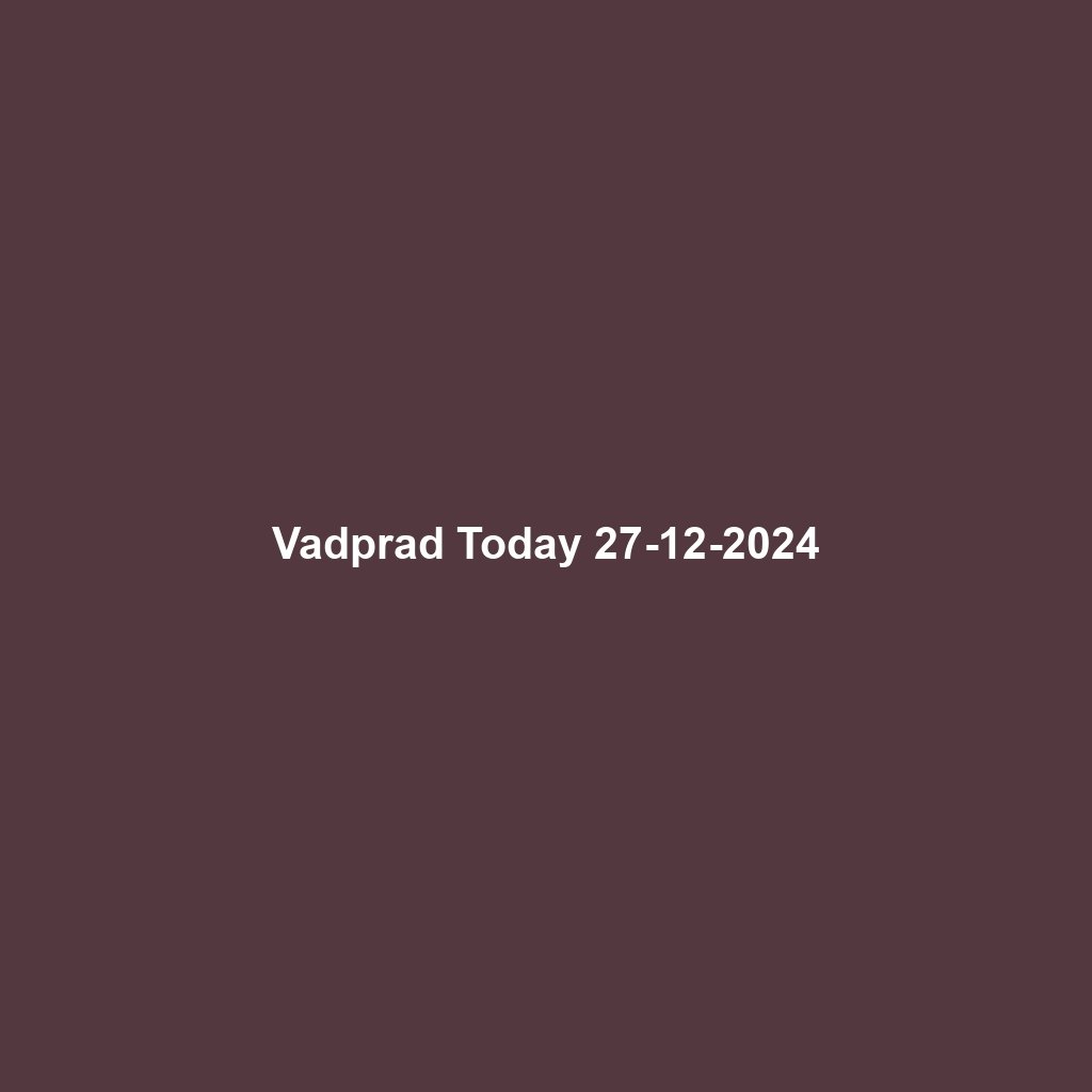 Vadprad Today 27-12-2024
