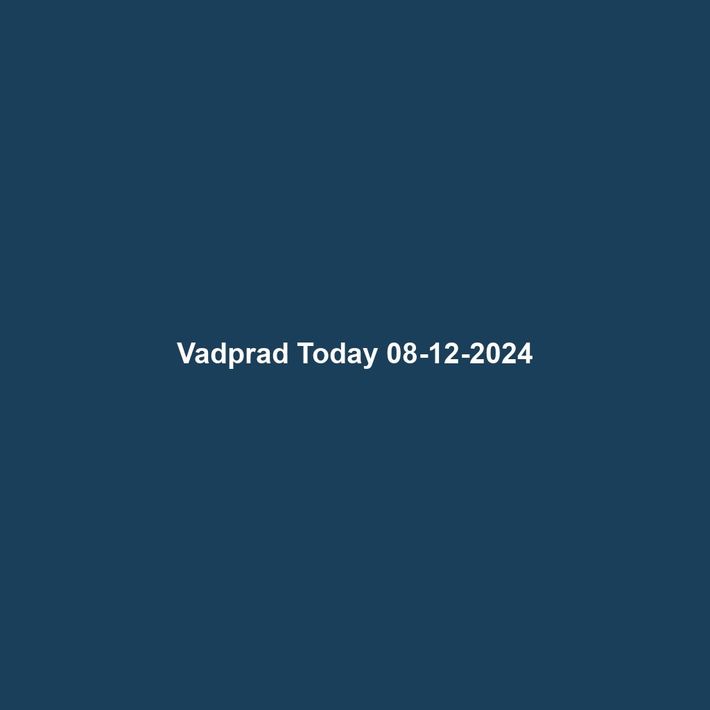 Vadprad Today 08-12-2024