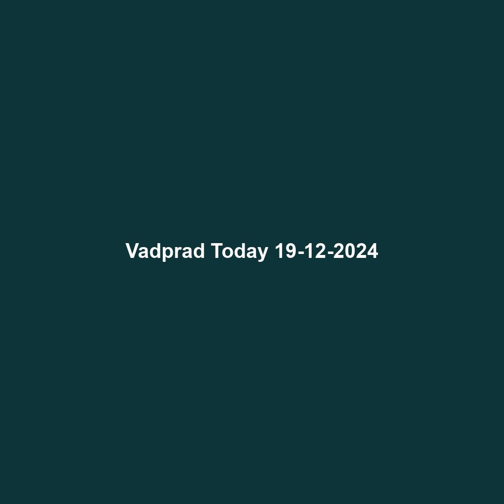 Vadprad Today 19-12-2024