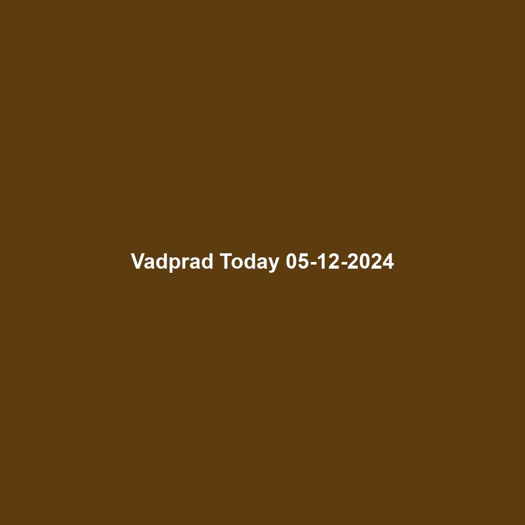 Vadprad Today 05-12-2024