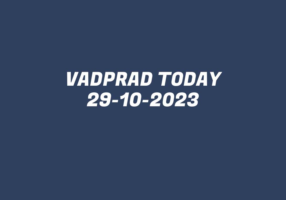 Vadprad Today 29-10-2023