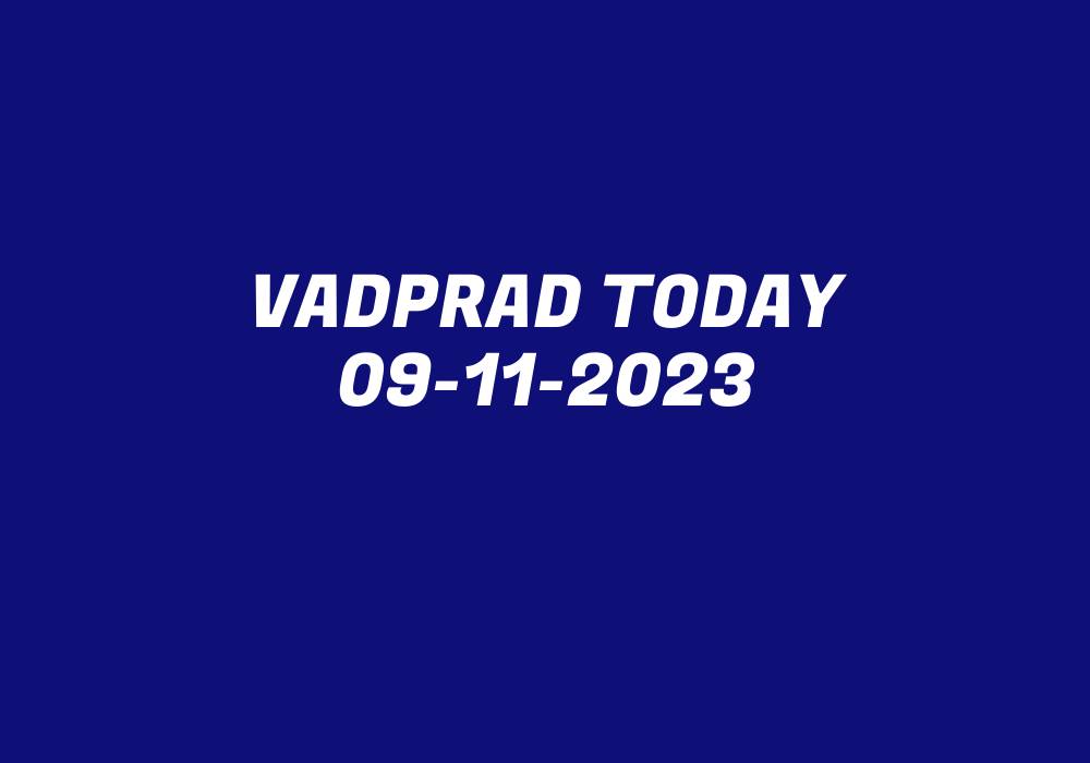 Vadprad Today 09-11-2023