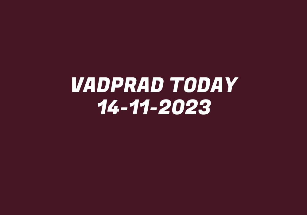 Vadprad Today 14-11-2023