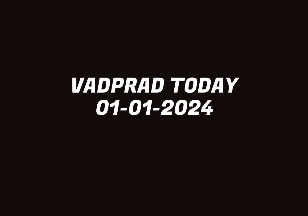 Vadprad Today 01-01-2024