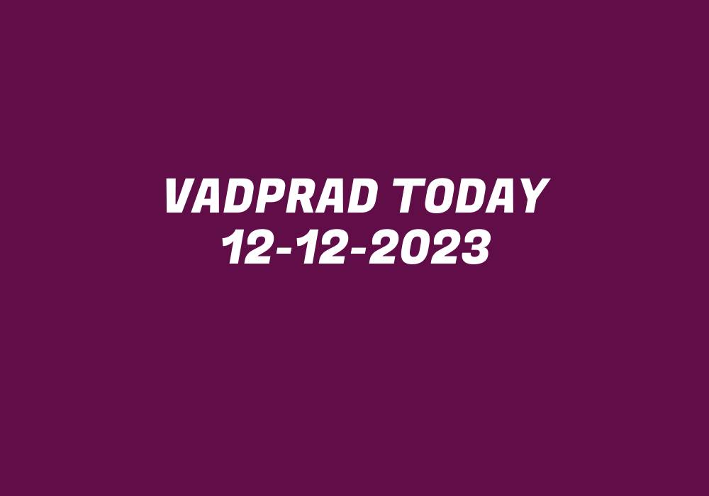 Vadprad Today 12-12-2023