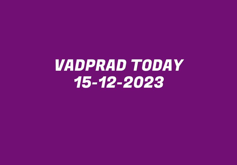 Vadprad Today 15-12-2023