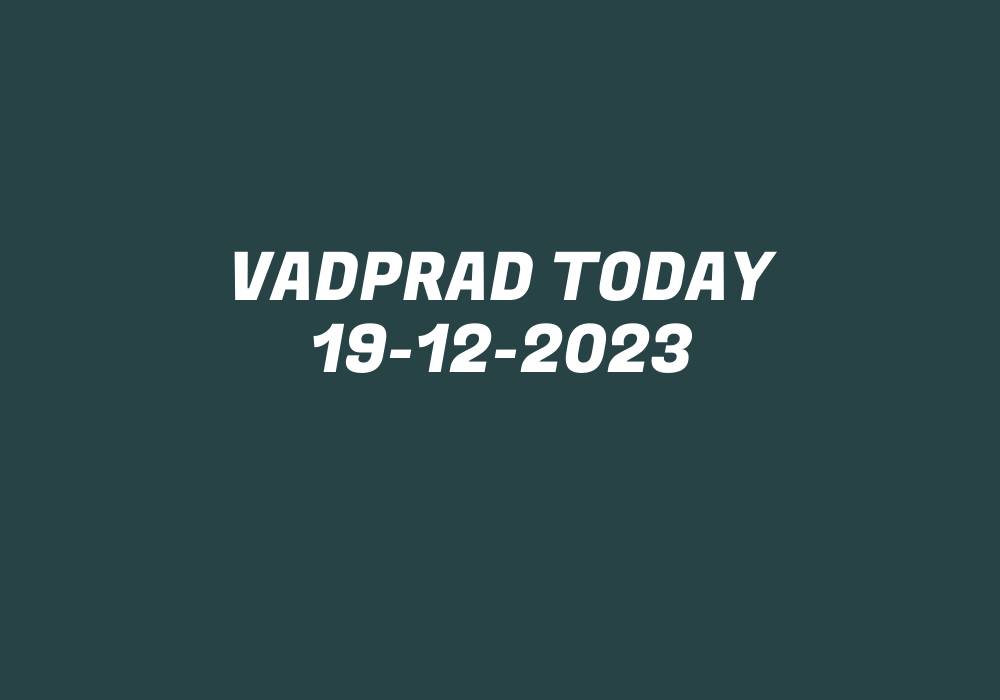 Vadprad Today 19-12-2023