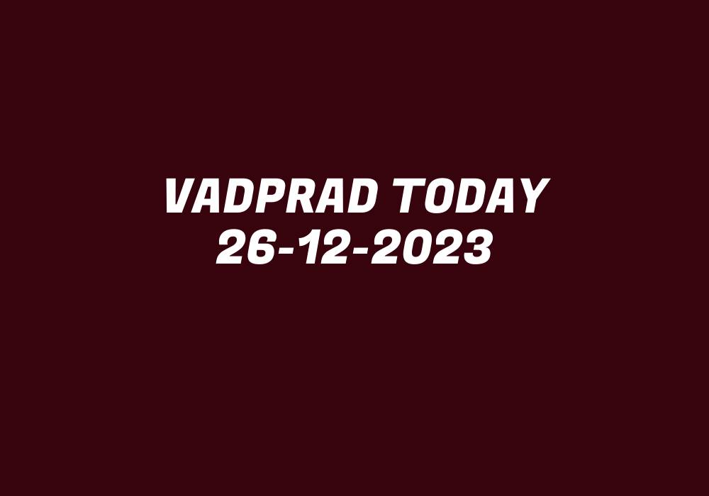 Vadprad Today 26-12-2023