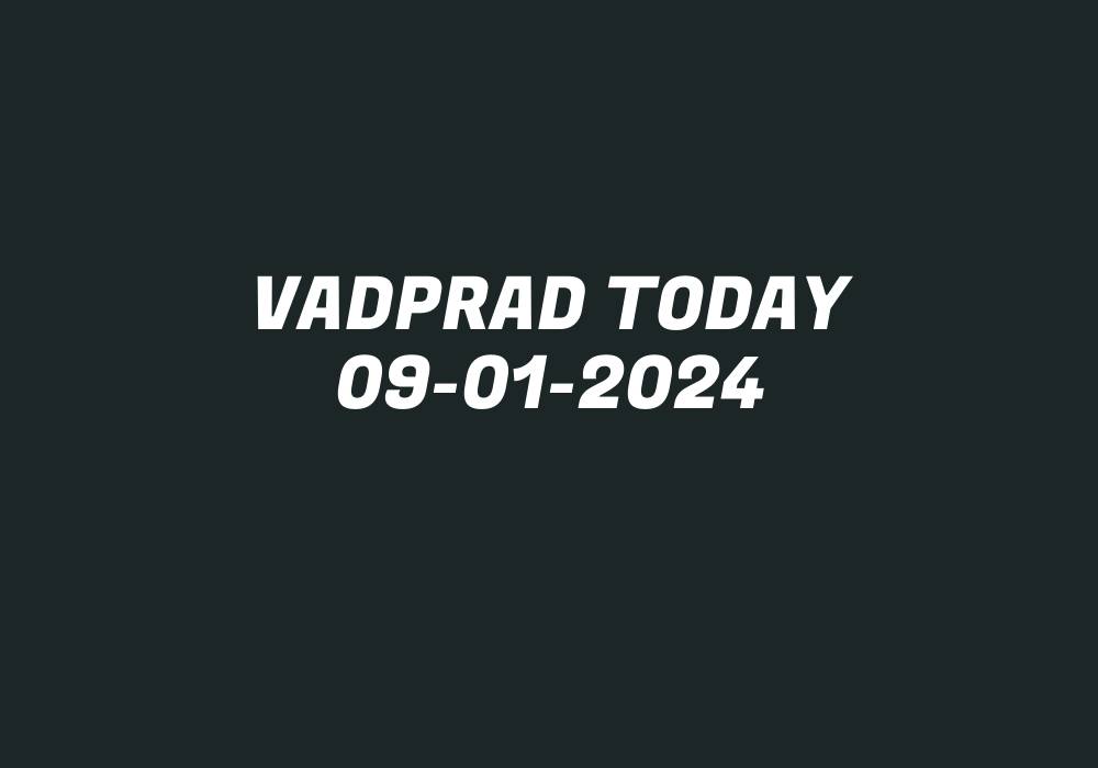 Vadprad Today 09-01-2024