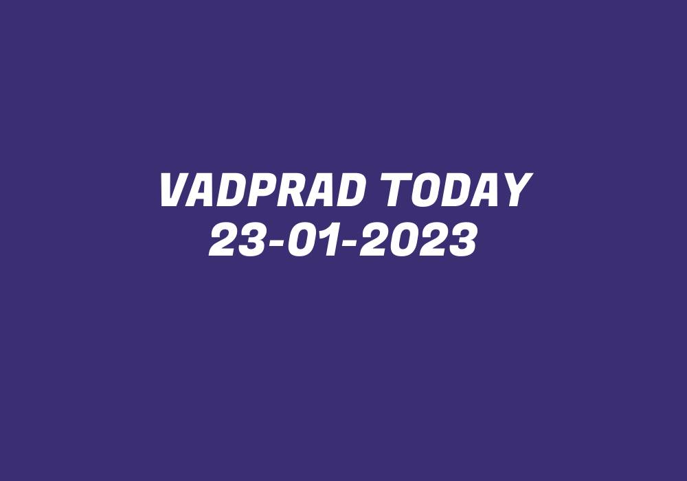 Vadprad Today 23-01-2023