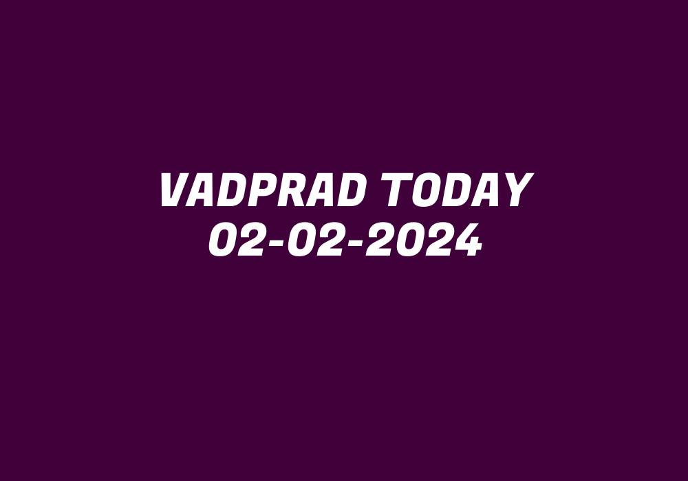 Vadprad Today 02-02-2024