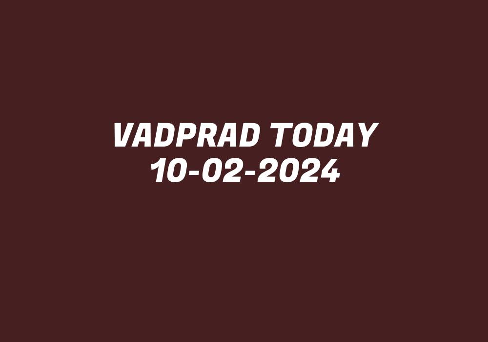 Vadprad Today 10-02-2024